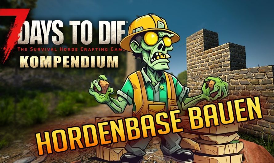 7 Days to Die 1.0 | Hordenbase bauen! Deine erste Base für den Blutmond | Anfänger Tutorial Deutsch