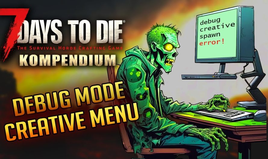 7 Days to Die 1.0 | Debug Menu & Creative Menu aktivieren und benutzen | Anfänger Tutorial Deutsch