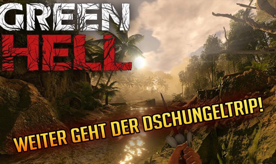 Green Hell 016 | Weiter geht der Dschungeltrip! | Gameplay Deutsch Staffel 1