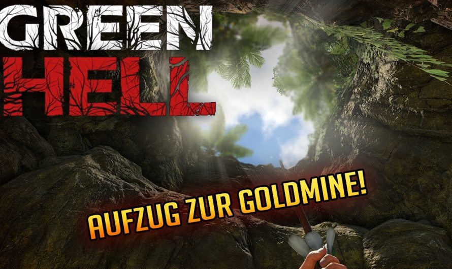 Green Hell 017 | Der Aufzug zur Goldmine! | Gameplay Deutsch Staffel 1
