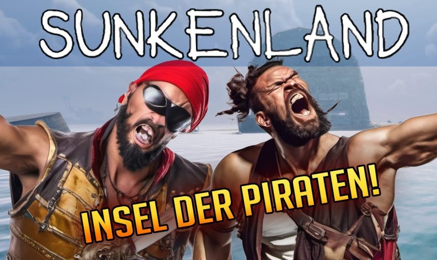 Sunkenland 06 | Das Versteck der Piraten! | Gameplay Deutsch Staffel 1 | Update