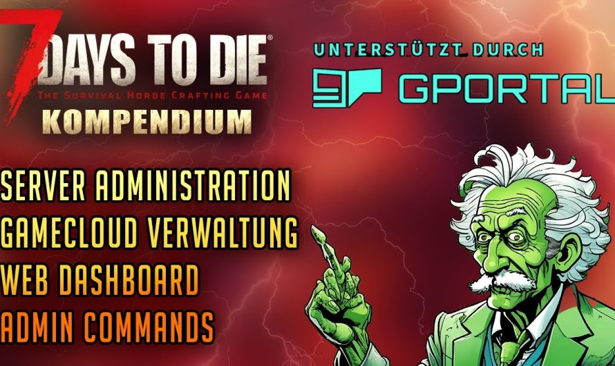 7 Days to Die Server Konfiguration & Administration GPortal Gamecloud Setup 7d2d Tutorial Deutsch