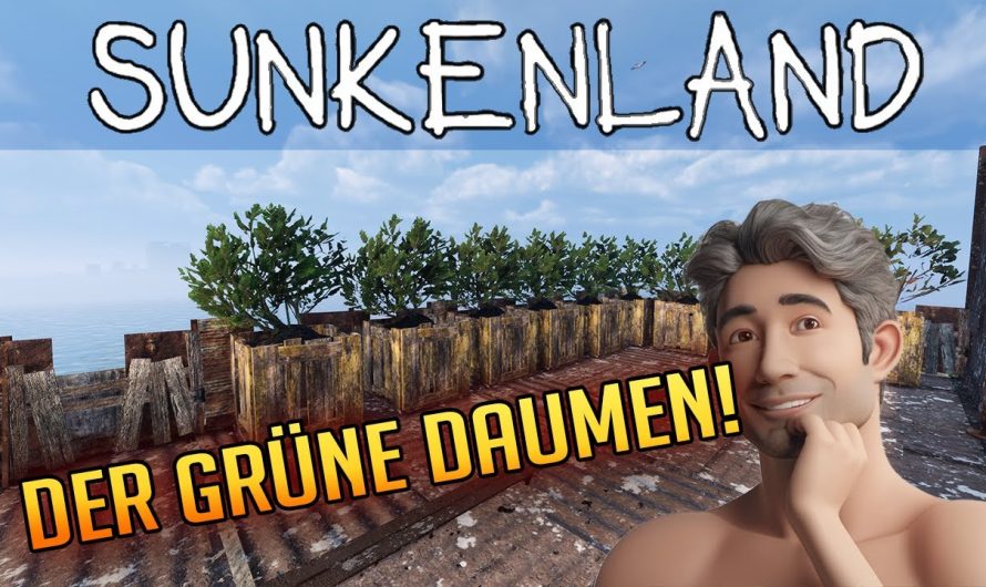 Sunkenland 09 | Balkon und Pflanzbeete herstellen | Gameplay Deutsch Staffel 1 | Update