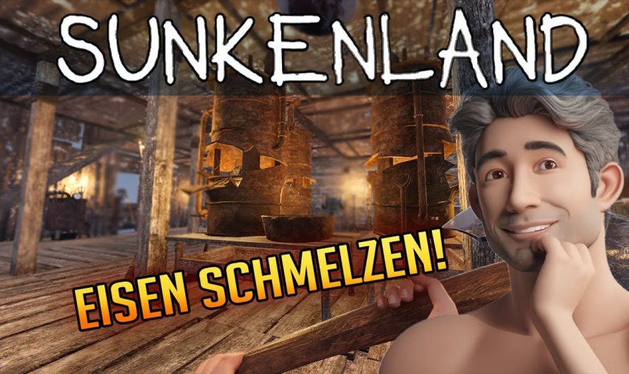 Sunkenland 22 | Schneller Eisen schmelzen! | Gameplay Deutsch Staffel 1 | Update