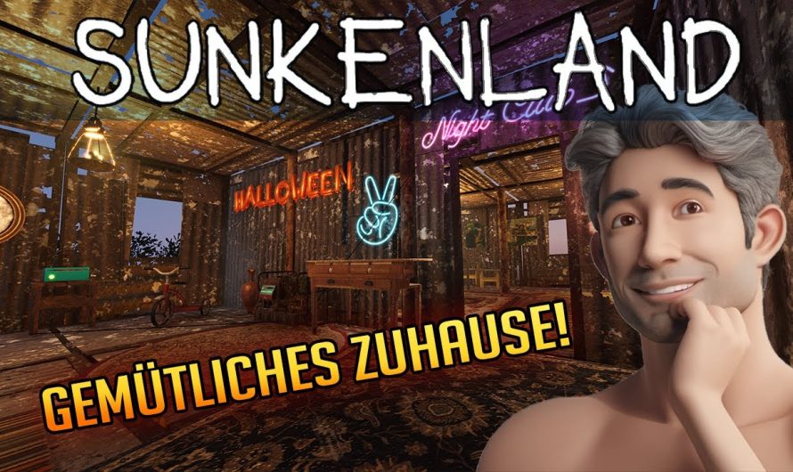 Sunkenland 28 | Zuhause ist es doch am schönsten! | Gameplay Deutsch Staffel 1 | Update