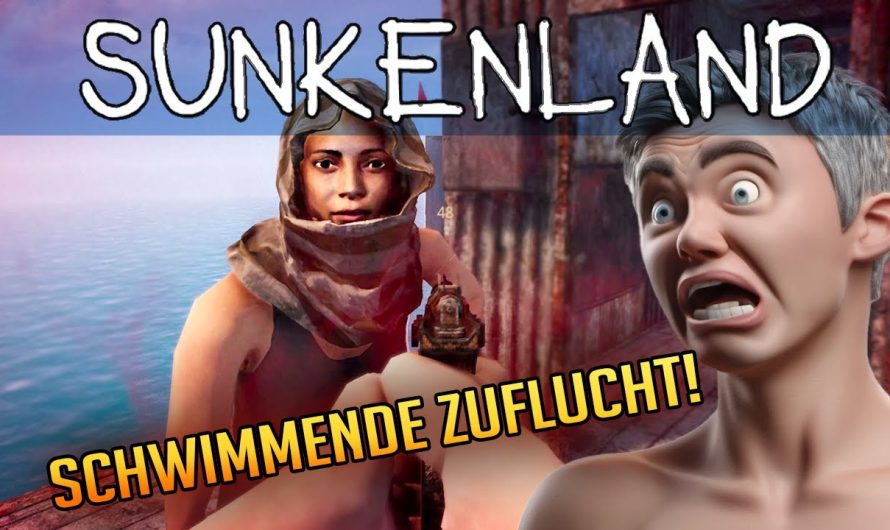 Sunkenland 34 | Die schwimmende Zuflucht! | Gameplay Deutsch Staffel 1 | Update