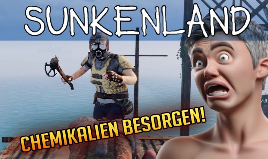 Sunkenland 35 | Chemikalien besorgen! | Gameplay Deutsch Staffel 1 | Update