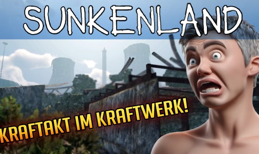 Sunkenland 43 | Kraftakt im Kraftwerk! | Gameplay Deutsch Staffel 1 | Update