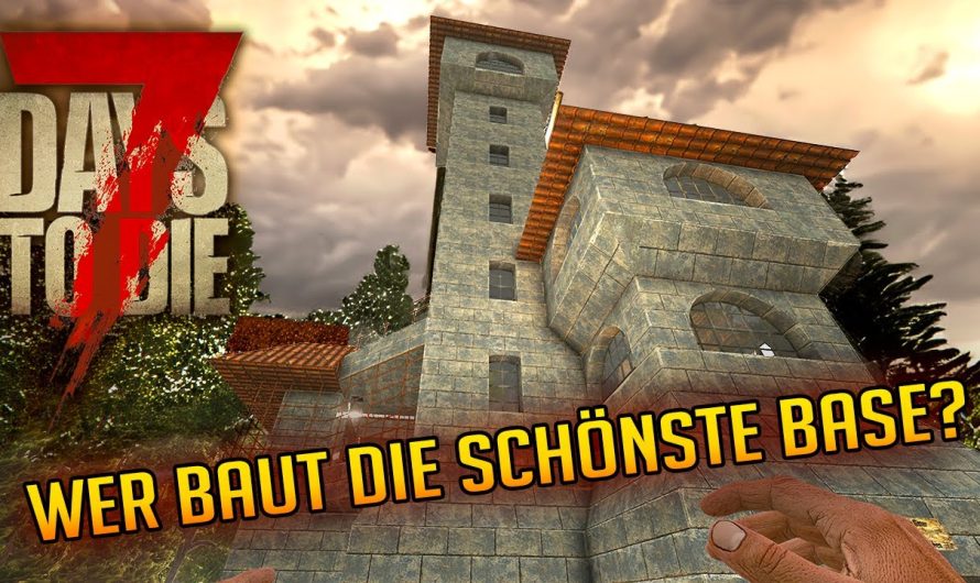 7 Days to Die | Wer baut die beste und schönste Base? Community Event | Homebase | Deutsch