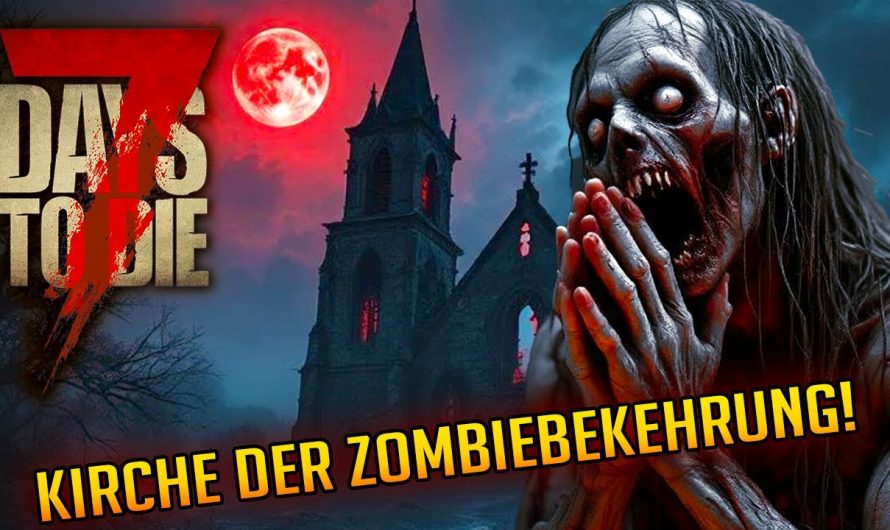 7 Days to Die 1.3 – 08 | Sie betteln um ihr Leben! Die Kirche der Zombiebekehrung! | 7d2d Gameplay