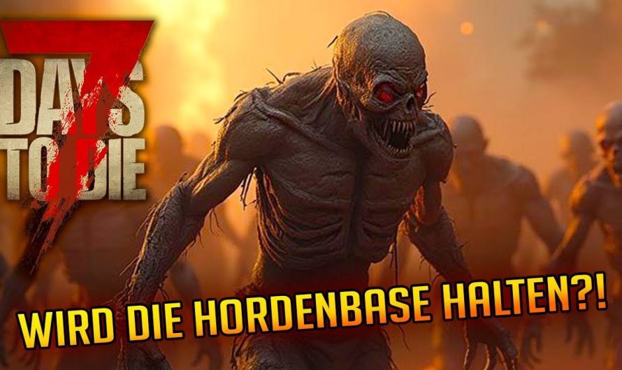 7 Days to Die 1.3 – 26 | Blutmond! Hält unsere Hordenbase?! | 7d2d Gameplay