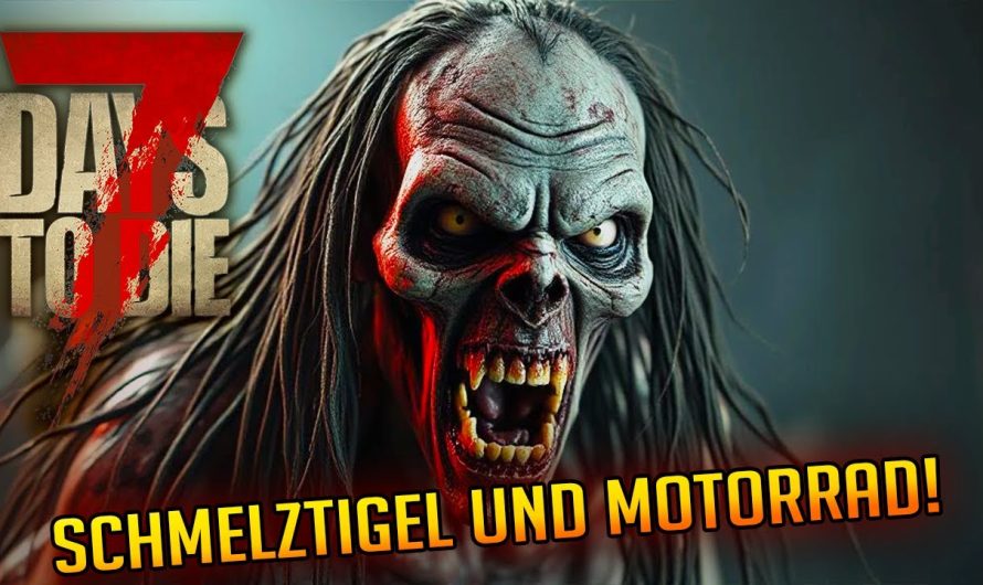 7 Days to Die 1.3 – 32 | Schmelztigel und Motorrad herstellen! | 7d2d Gameplay