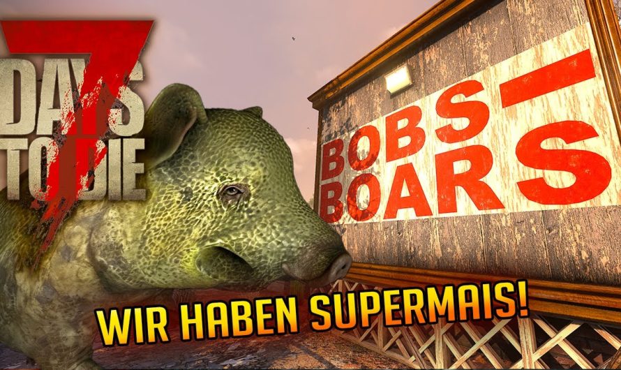 7 Days to Die 1.3 – 33 | Schweinezucht außer Kontrolle! | 7d2d Gameplay