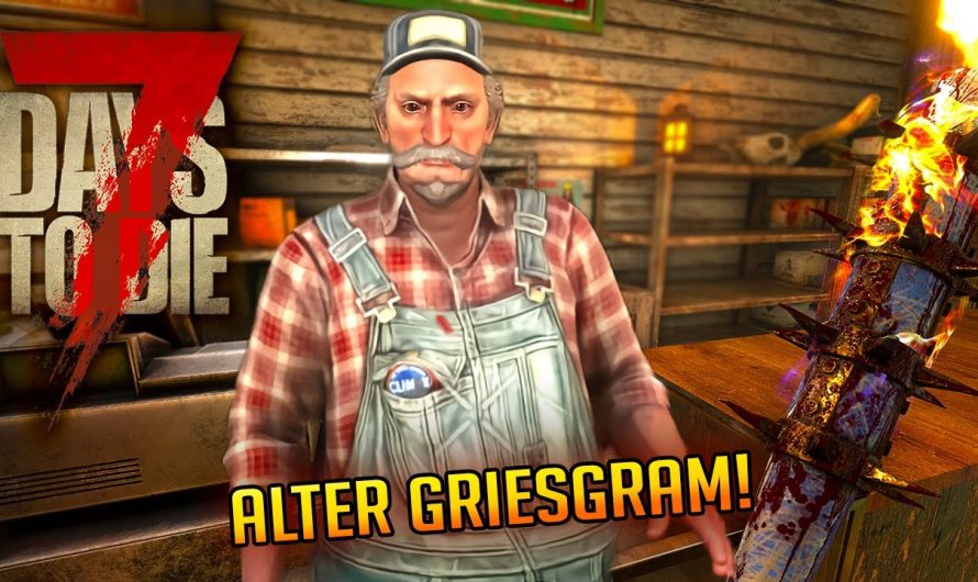 7 Days to Die 1.3 – 34 | Rekt! Du alter Griesgram! | 7d2d Gameplay