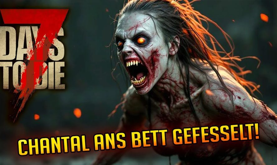 7 Days to Die 1.3 – 36 | Chantal am Bett gefesselt! | 7d2d Gameplay