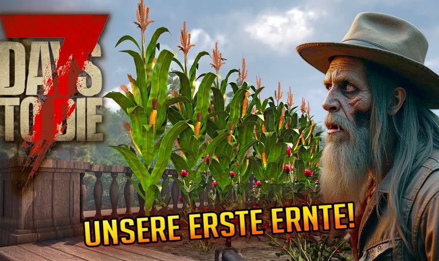7 Days to Die 1.3 – 39 | Supermais! Unsere erste Ernte! | 7d2d Gameplay