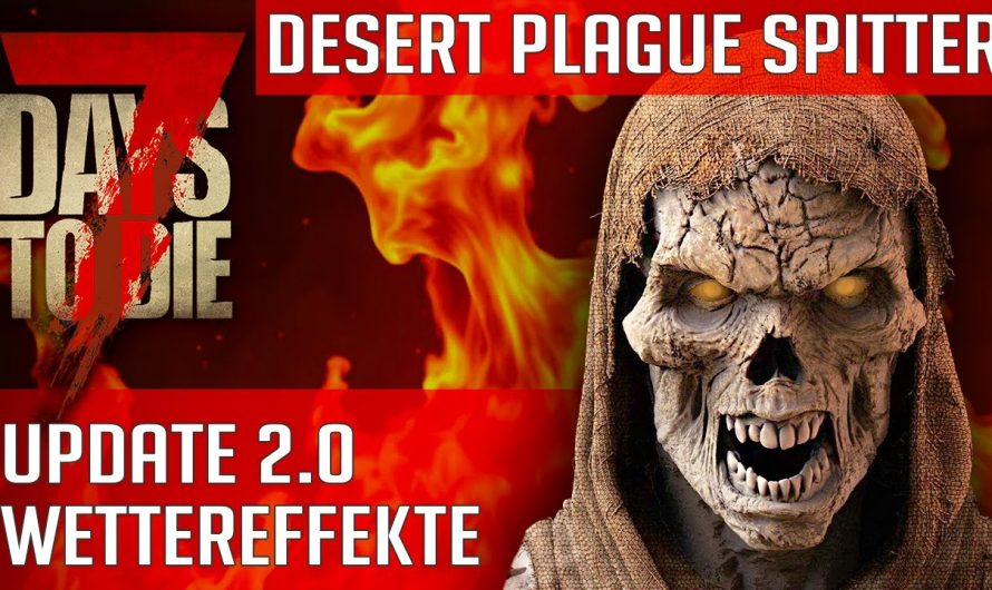 7 Days to Die 2.0 Desert Plague Spitter | Wüsten Seuchen Spucker Zombie in Action! | 7d2d