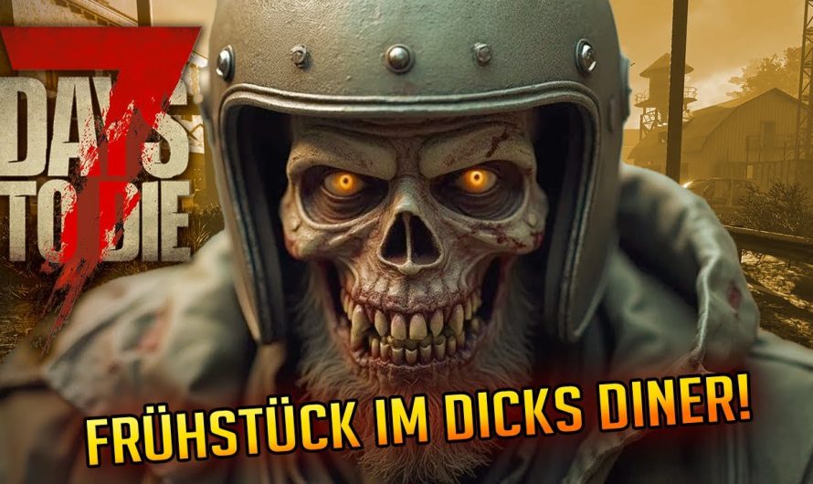 7 Days to Die 1.3 – 12 | Frühstück im Dicks Diner! | 7d2d Gameplay