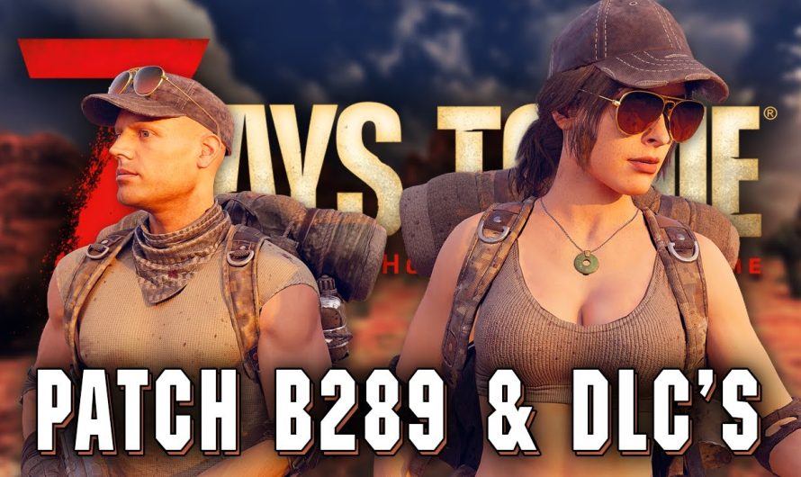 7 Days to Die 2.0 b289 Experimental Patch Notes zum Release von Storms Brewing | 7d2d News Deutsch