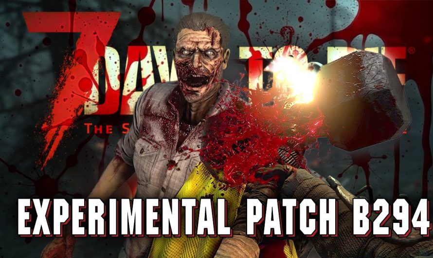 7 Days to Die 2.0 Experimental b294 Patch Notes zum Release von Storms Brewing | 7d2d News Deutsch