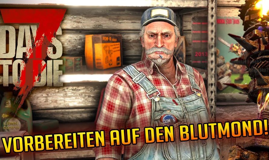 7 Days to Die 1.3 – 48 | Berge versetzen und vorbereiten auf den Blutmond! | 7d2d Gameplay