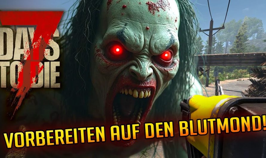 7 Days to Die 1.3 – 52 | Vorbereiten auf den Blutmond! | 7d2d Gameplay