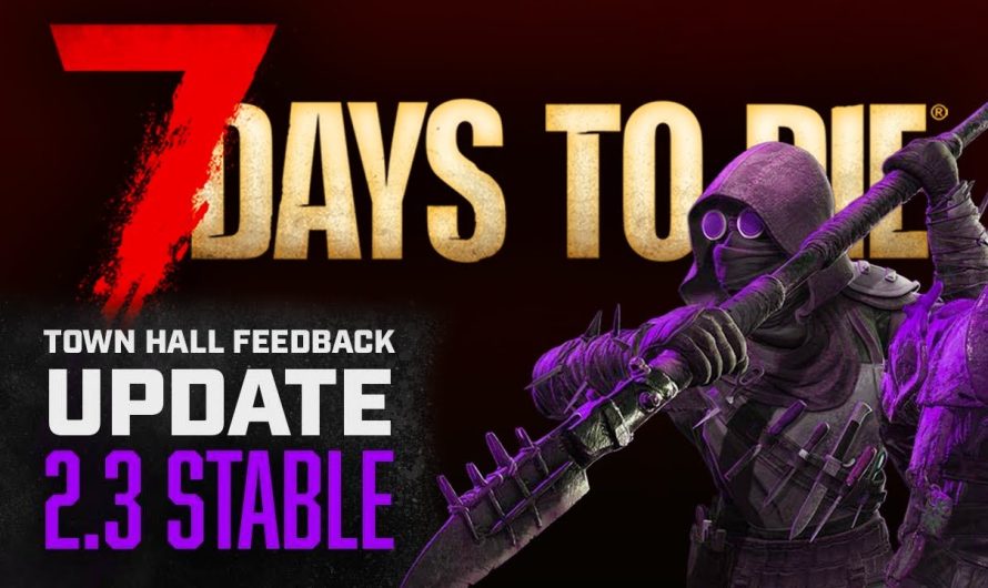 7 Days to Die 2.3 b9 Stable | Es geht auch ohne Neustart😉 Patch Notes | 7d2d News Deutsch