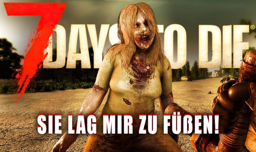 7 Days to Die 13 | Sie lag mir zu Füßen! | 2.5 Update Gameplay Deutsch Staffel 1