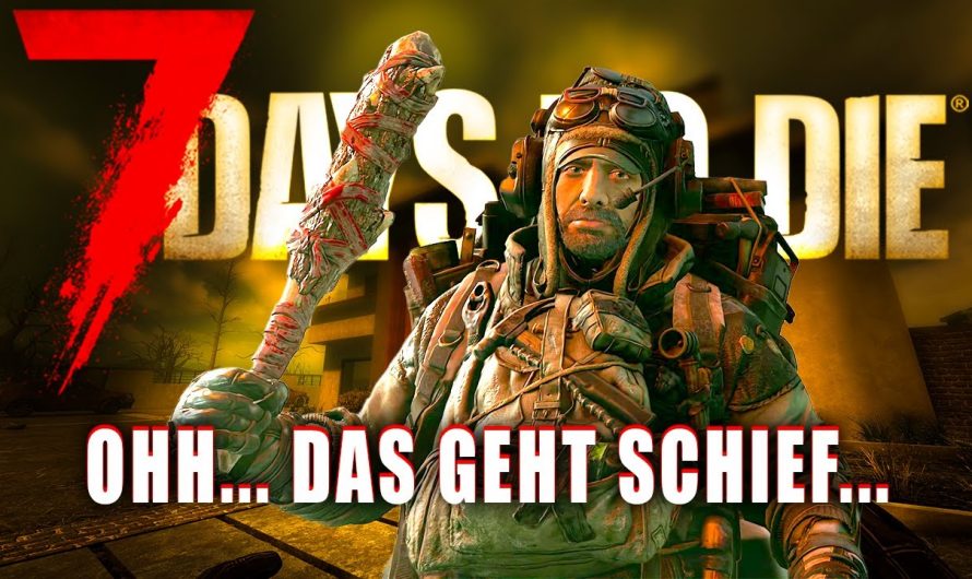 7 Days to Die 05 | Erfolgreiches Ableben leicht gemacht! | 2.5 Update Gameplay Deutsch Staffel 1