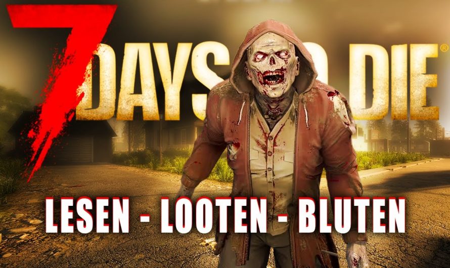 7 Days to Die 07 | Lesen – Looten – Bluten! The Book Barn! | 2.5 Update Gameplay Deutsch Staffel 1