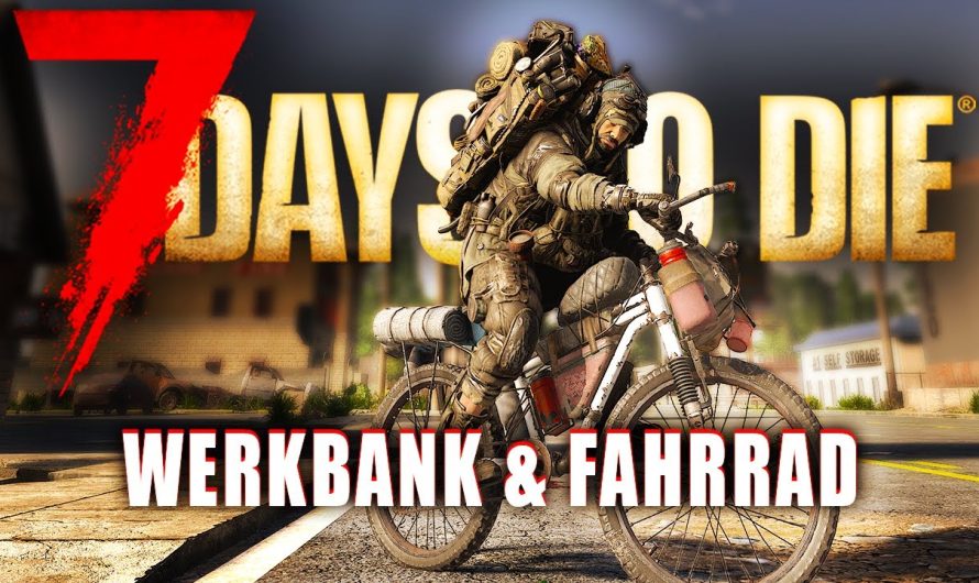 7 Days to Die 08 | Werkbank & Fahrrad herstellen! | 2.5 Update Gameplay Deutsch Staffel 1
