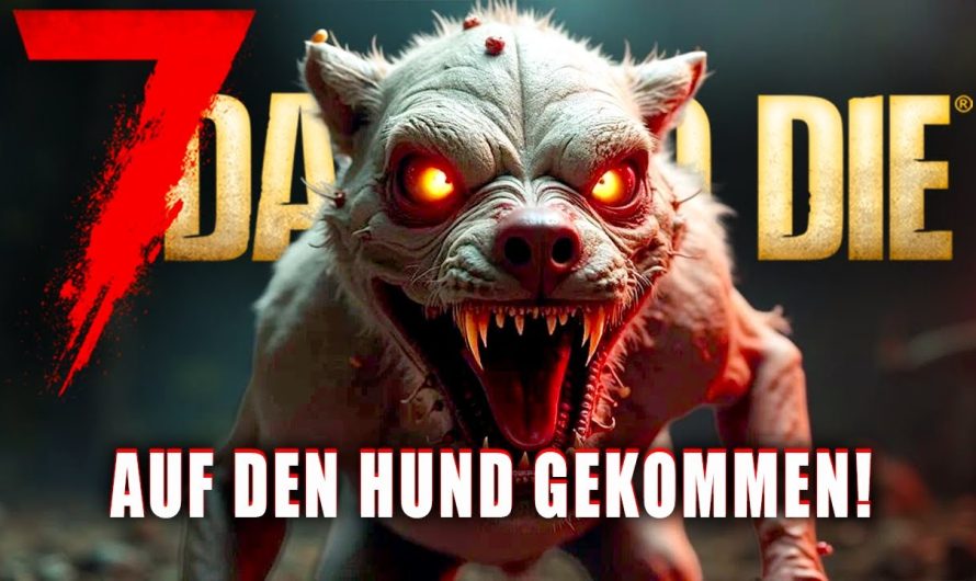 7 Days to Die 01 | An Tag 1 auf den Hund gekommen! | Stable 2.5 Update Gameplay Deutsch Staffel 1