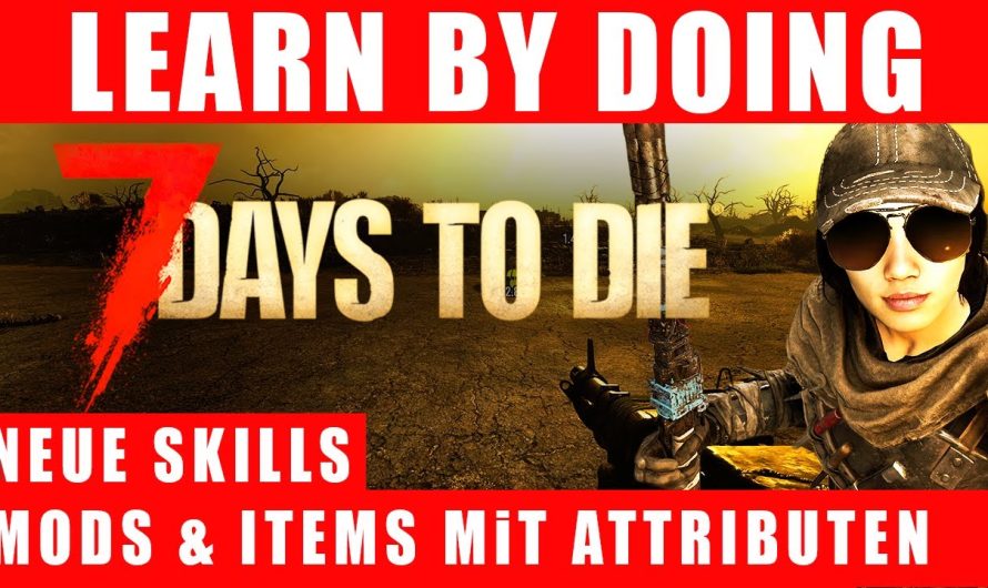 7 Days to Die Learn by Doing Items kombinieren, Mods & Fahrzeuge mit Haltbarkeit! 7d2d News Deutsch