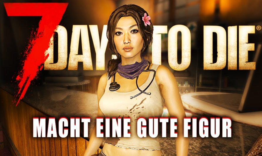 7 Days to Die 21 | Trader Jen macht eine gute Figur! | 2.5 Update Gameplay Deutsch Staffel 1