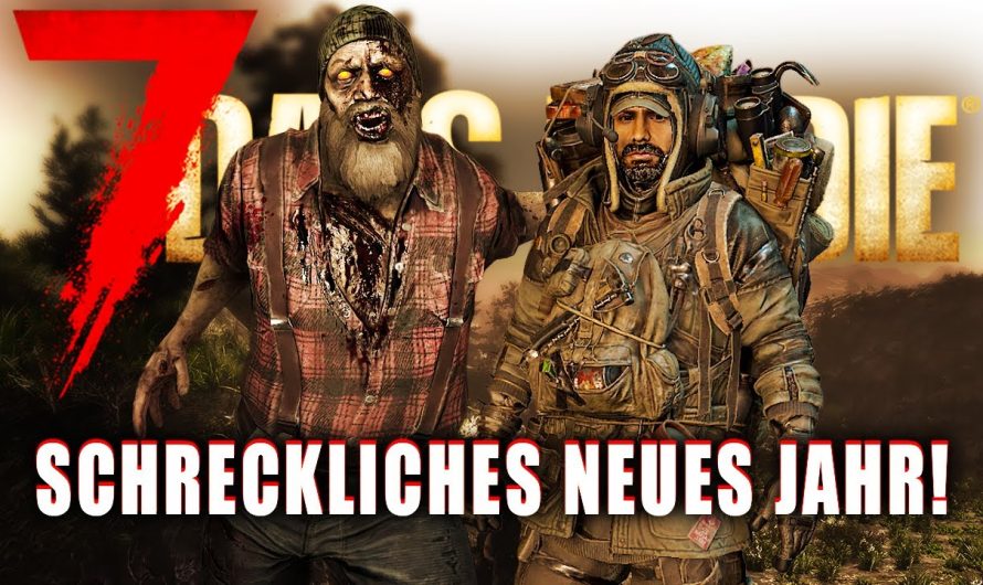 7 Days to Die 14 | Ein schreckliches neues Jahr! | 2.5 Update Gameplay Deutsch Staffel 1