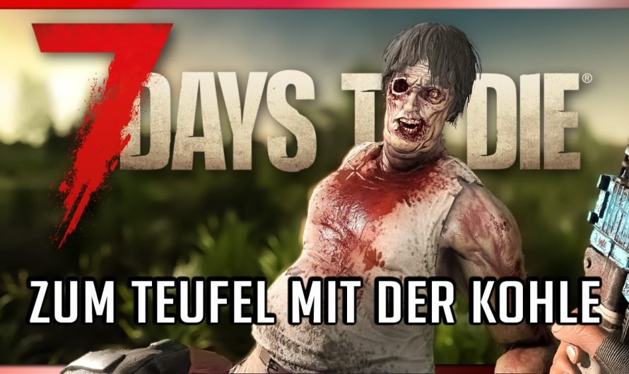 7 Days to Die 56 | Zum Teufel mit der Kohle! | 7dtd 2.5 Gameplay Deutsch Staffel 1