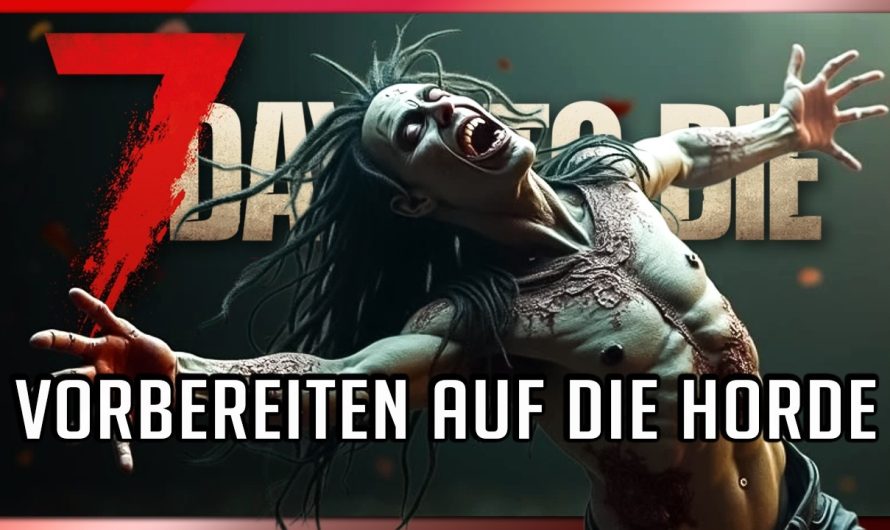 7 Days to Die 57 | Vorbereiten auf die Horde! | 7dtd 2.5 Gameplay Deutsch Staffel 1