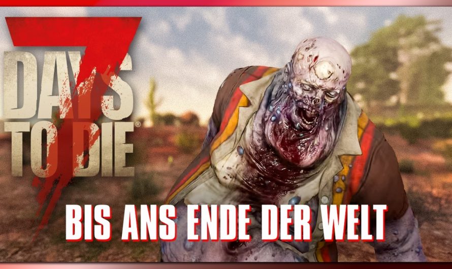 7 Days to Die 85 | Bis ans Ende der Welt! | 7dtd 2.6 Gameplay Deutsch Staffel 1