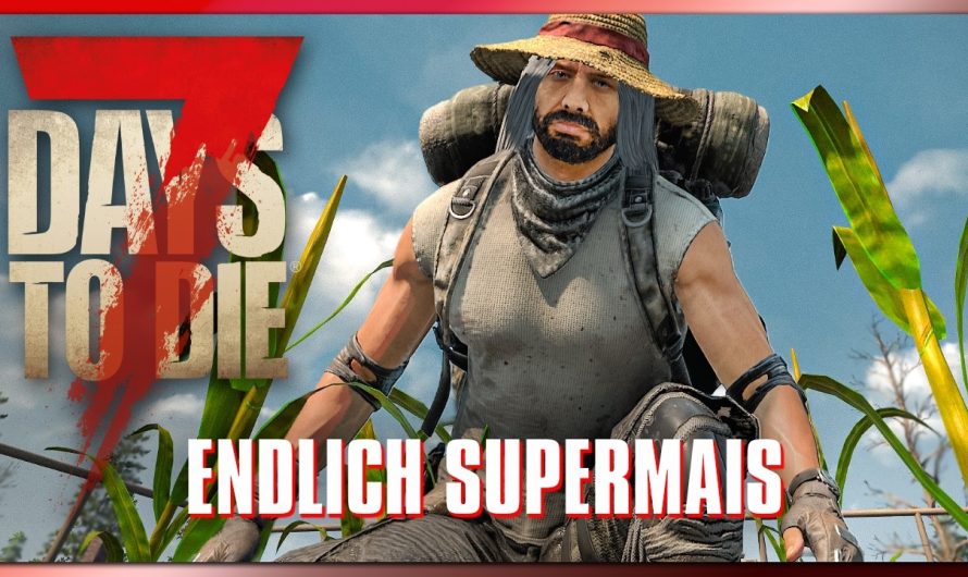 7 Days to Die 87 | Wir pflanzen endlich dern ersten Supermais! | 7dtd 2.6 Gameplay Deutsch Staffel 1