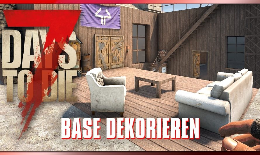 7 Days to Die 90 | Wir dekorieren unsere Homebase! | 7dtd 2.6 Gameplay Deutsch Staffel 1