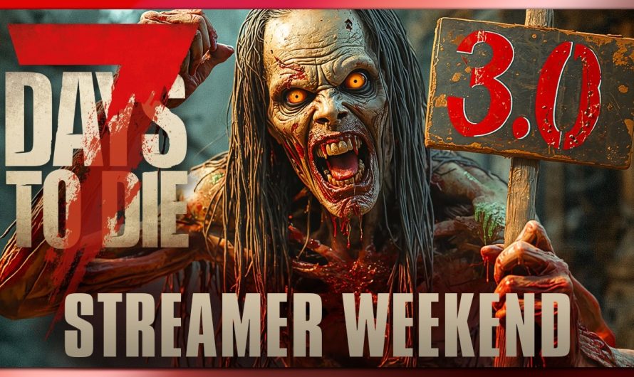 7 Days to Die 3.0 Streamer Weekend & Schedule Banditen Sandbox Optionen | 7d2d Update News Deutsch